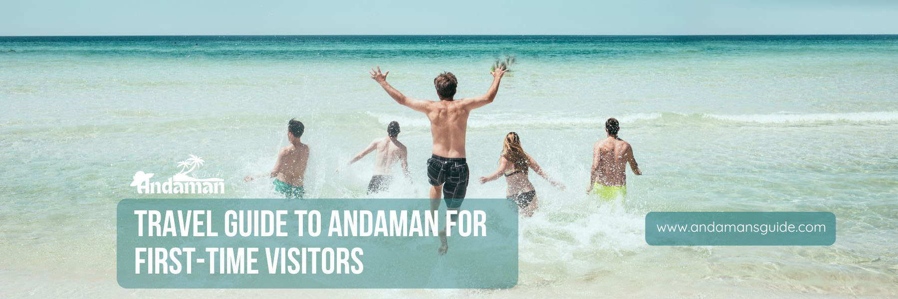 Complete Travel Guide to Andaman Islands for First-Time Visitors