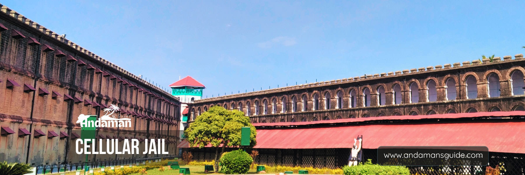 Cellular Jail or Kala Pani – The Historical Colonial Prison