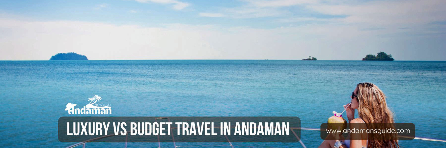 Luxury vs Budget Travel in Andaman – What’s Worth It?