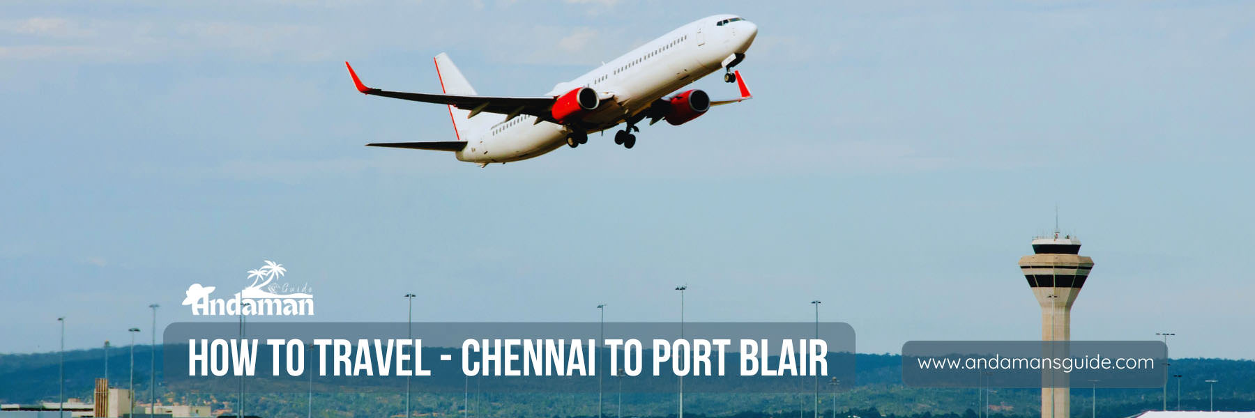 How to Travel From Chennai To Port Blair
