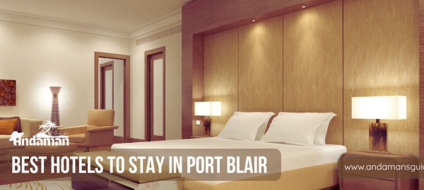 Best Hotels to Stay in Port Blair
