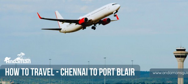 How to Travel From Chennai To Port Blair